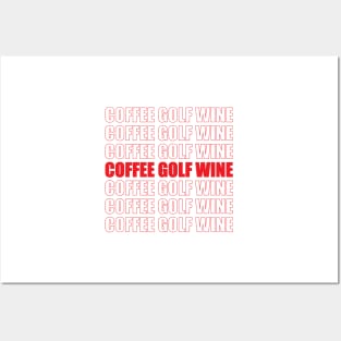 Coffee Golf Wine Posters and Art